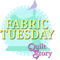 Fabric Tuesday @ Quilt Story